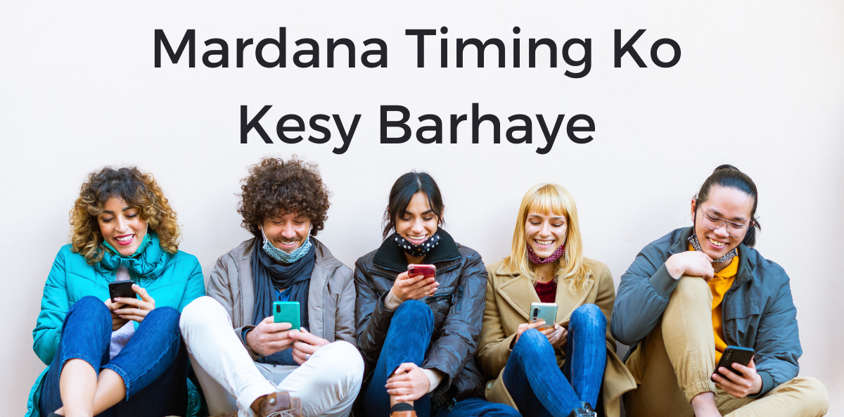 Mardana Timing Ko Kesy Barhaye